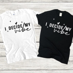 I Decide My Vide T-Shirt